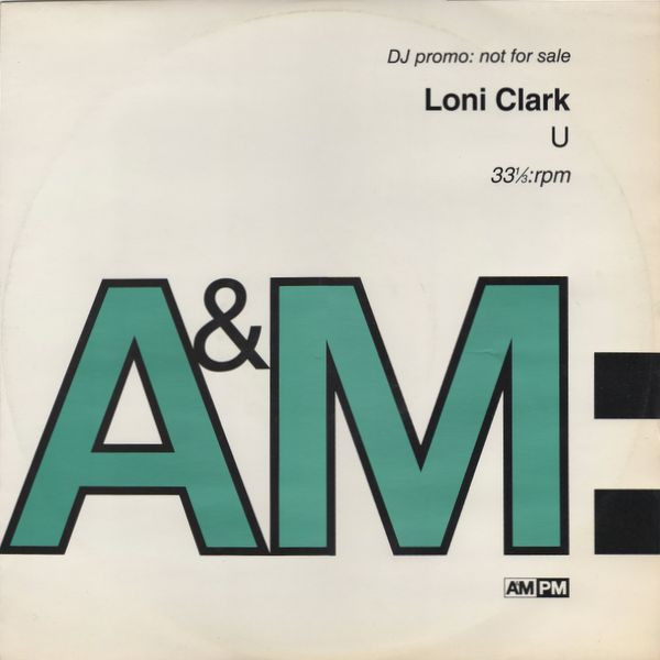 Loni Clark - U | A&M PM (AMY475DJ) Loni Clark - U | A&M PM (AMY475DJ)