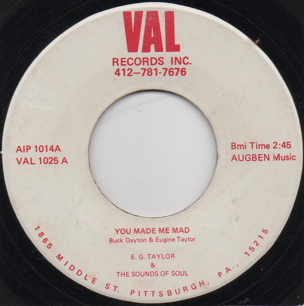 E.G. Taylor & The Sounds Of Soul - You Made Me Mad / Pick Yourself Up | Val (VAL 1025) - main