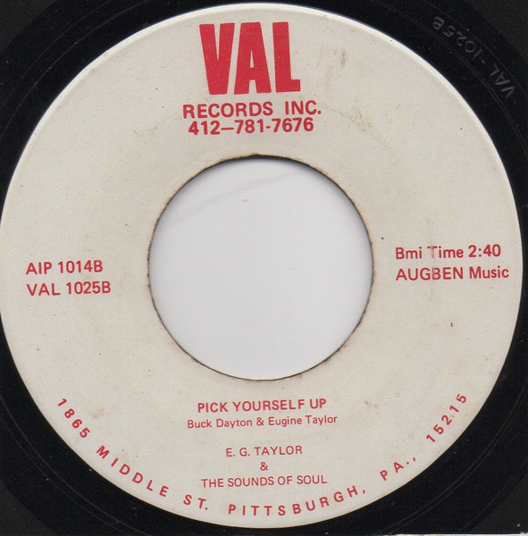 E.G. Taylor & The Sounds Of Soul - You Made Me Mad / Pick Yourself Up | Val (VAL 1025) - 2