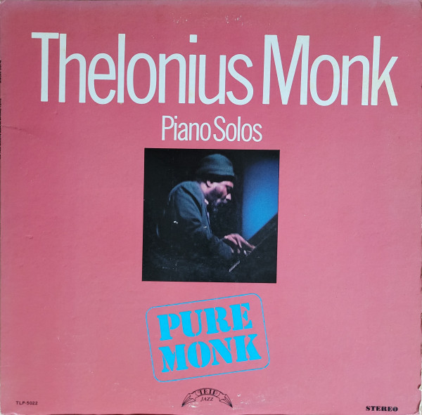 Thelonious Monk - Pure Monk: Thelonius Monk Piano Solos | TRIP (TLP-5022)