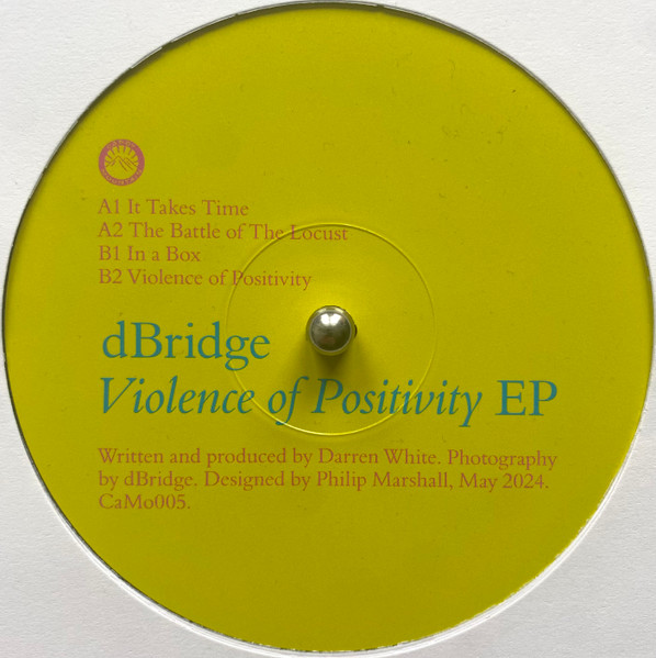 D-Bridge - Violence Of Positivity EP | Candy Mountain (CaMo005)