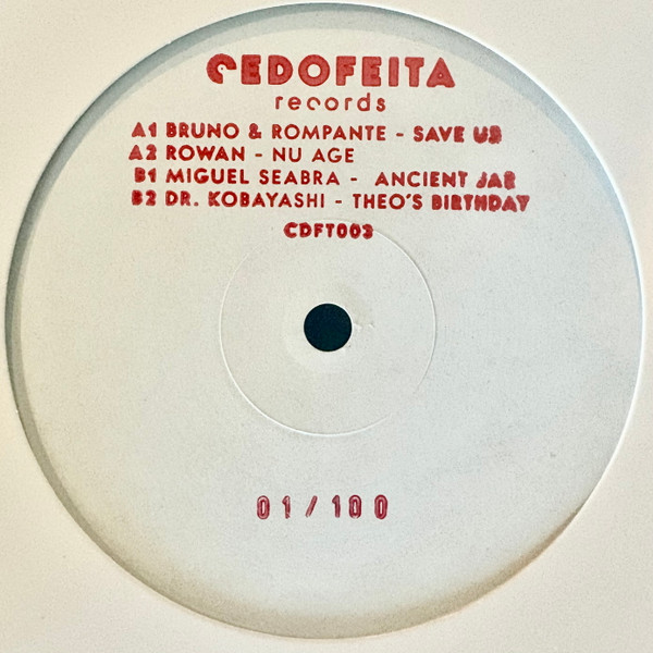 Bruno Neto , Rompante , Rowan , Miguel Seabra , Dr. Kobayashi - Various - CDFT003 | Cedofeita Records (CDFT003) Bruno Neto , Rompante , Rowan , Miguel Seabra , Dr. Kobayashi - Various - CDFT003 | Cedofeita Records (CDFT003)