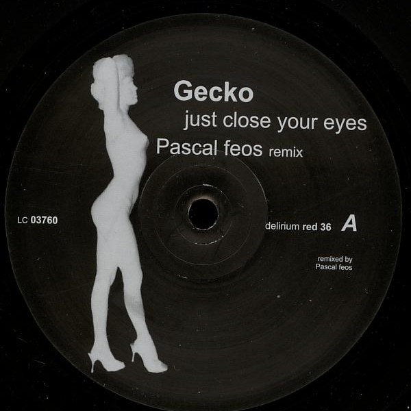 Gecko - Just Close Your Eyes (Pascal Feos Remix) | Delirium Red (delirium red 36) Gecko - Just Close Your Eyes (Pascal Feos Remix) | Delirium Red (delirium red 36)