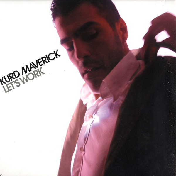 Kurd Maverick - Let's Work | Kontor Records (K611) Kurd Maverick - Let's Work | Kontor Records (K611)