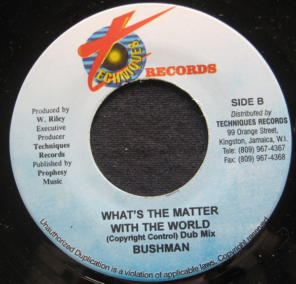 Bushman - What's The Matter With The World | Techniques (none) - 2