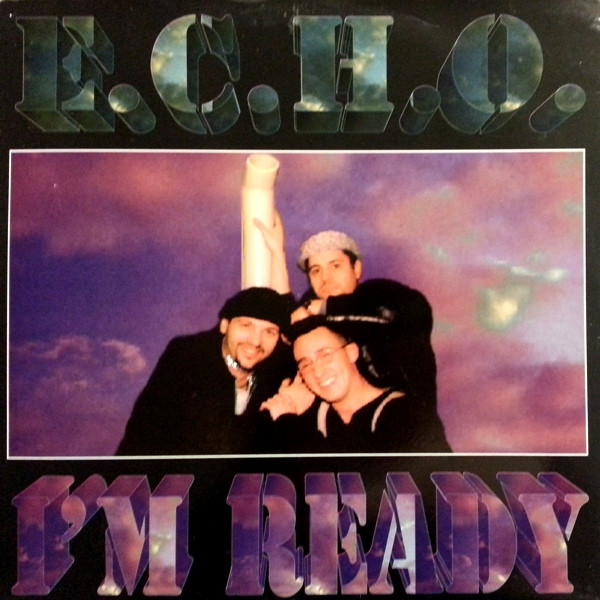 E.C.H.O. - I'm Ready | Beverly Hills Records (BH 3005)