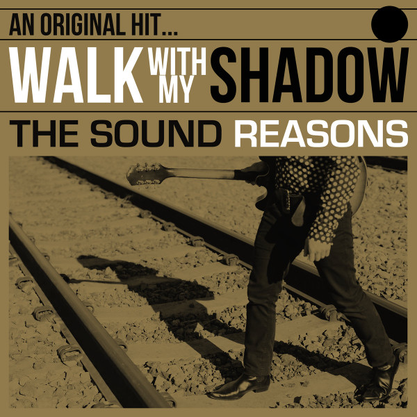 The Sound Reasons - Walk With My Shadow | Groovie Records (GROO068LP)