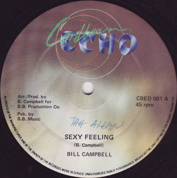 Bill Campbell - Sexy Feeling | Caribbean Echo (CBED 001)