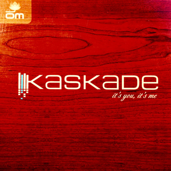 Kaskade - It's You, It's Me | OM Records (OM120VLP)