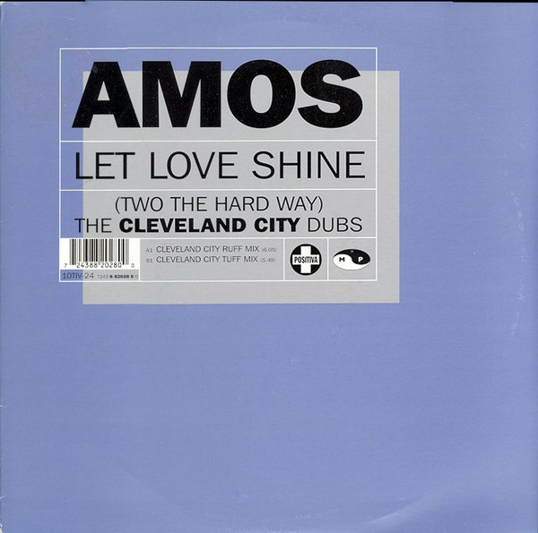 Amos - Let Love Shine (Two The Hard Way) (The Cleveland City Dubs) | Positiva (10TIV-24)