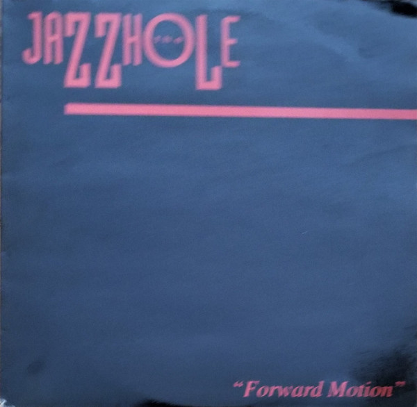 The Jazzhole - Forward Motion | Bluemoon (PERM 15)