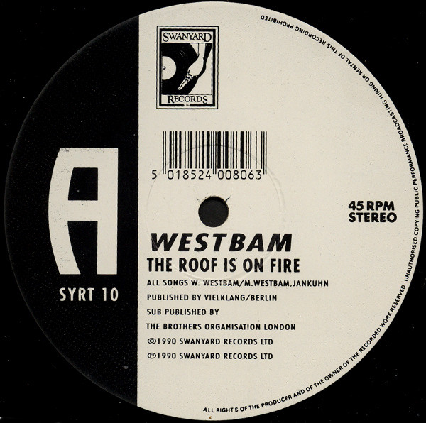 WestBam - The Roof Is On Fire! (Ultimate Mix) | Swanyard Records Ltd (SYRT 10) - 3