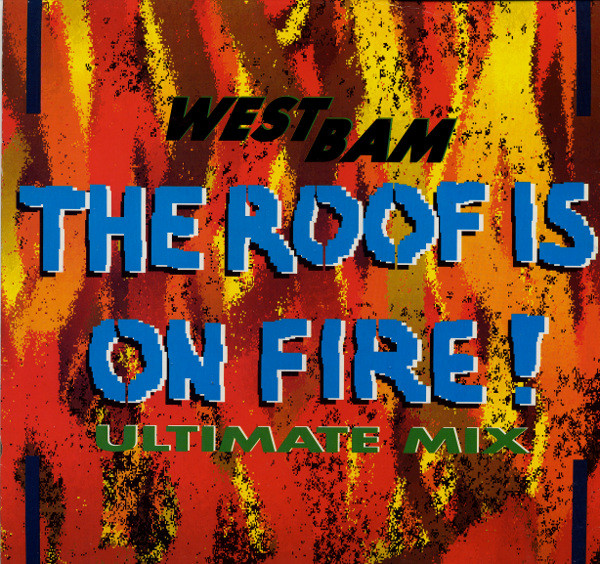 WestBam - The Roof Is On Fire! (Ultimate Mix) | Swanyard Records Ltd (SYRT 10) WestBam - The Roof Is On Fire! (Ultimate Mix) | Swanyard Records Ltd (SYRT 10)