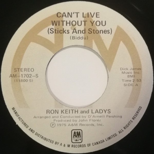Ron Keith And Ladys - Can't Live Without You (Sticks And Stones) | A&M Records (AM-1702-S) - main Ron Keith And Ladys - Can't Live Without You (Sticks And Stones) | A&M Records (AM-1702-S) - main