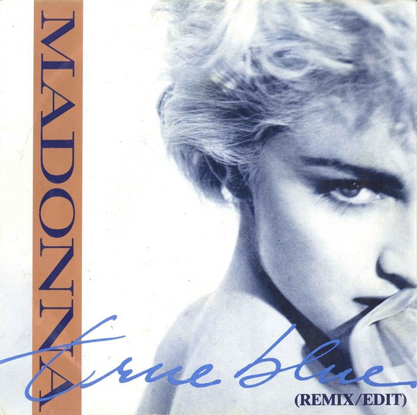 Madonna - True Blue (Remix/Edit) | Sire (928 550-7)
