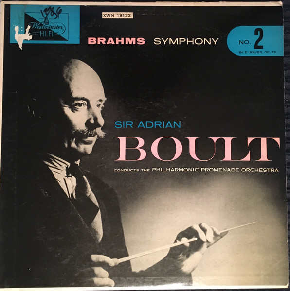Johannes Brahms - Sir Adrian Boult , The Philharmonic Promenade Orchestra - Symphony No.2 In D Major. Op. 73 | Westminster (XWN 18132) Johannes Brahms - Sir Adrian Boult , The Philharmonic Promenade Orchestra - Symphony No.2 In D Major. Op. 73 | Westminster (XWN 18132)
