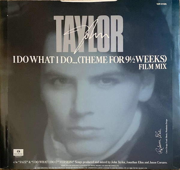 John Taylor - I Do What I Do... (Theme For 9½ Weeks) (Film Mix) | Parlophone (12R 6125) - 2