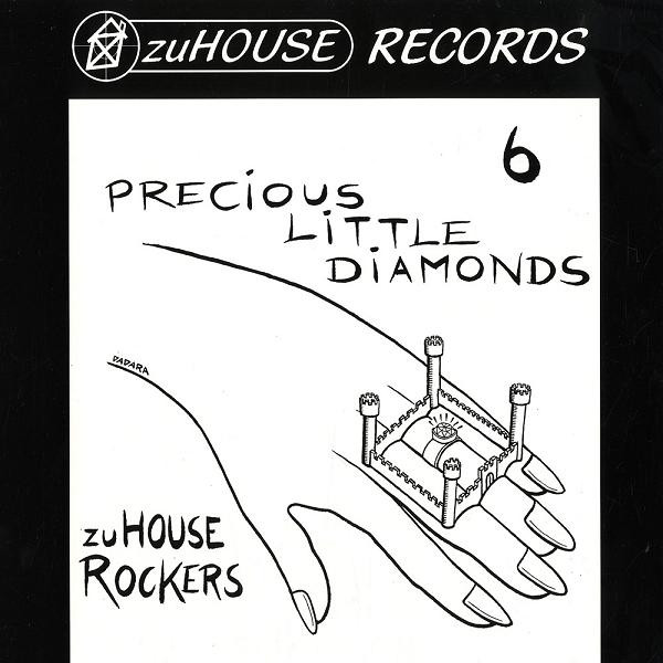 ZuHouse Rockers - Precious Little Diamonds | ZuHouse Records (ZHR006)