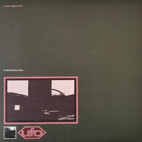 Wata Igarashi - Kaleidoscopic | Dekmantel (DKMNTL-UFO14)