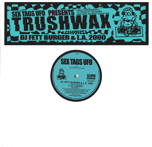 DJ Fett Burger , L.A. 2000 - Trushwax | Sex Tags UFO (UFO 19)