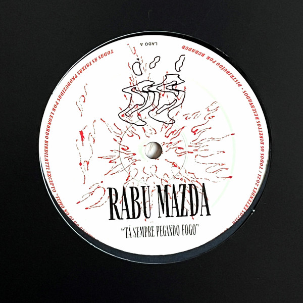 Rabu Mazda - Tá Sempre Pegando Fogo | Discos Extendes (DE004) Rabu Mazda - Tá Sempre Pegando Fogo | Discos Extendes (DE004)