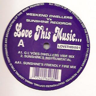 Weekend Dwellers Vs Sunshine Records - Love This Music... | Sunshine Records (LOVETHIS001) - main