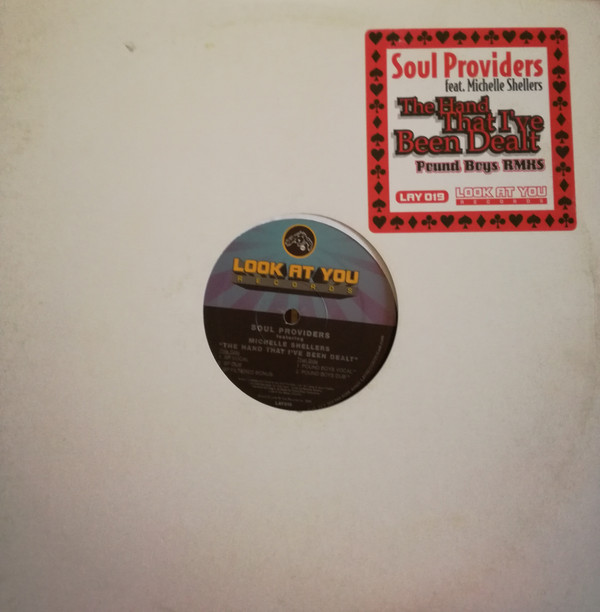 Soul Providers Featuring Michelle Shellers - The Hand That I've Been Dealt | Look At You Records (LAY019)