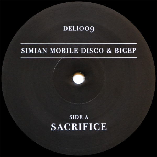 Simian Mobile Disco & Bicep - Sacrifice | Delicacies (DELI009)
