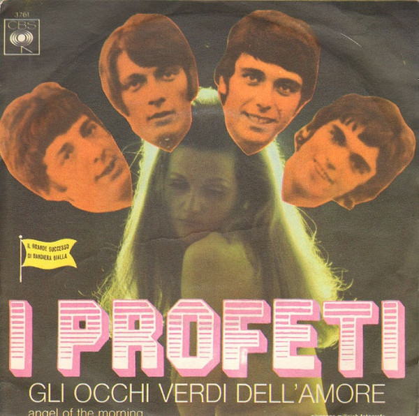 I Profeti - Gli Occhi Verdi Dell'Amore = Angel Of The Morning | CBS (3761)