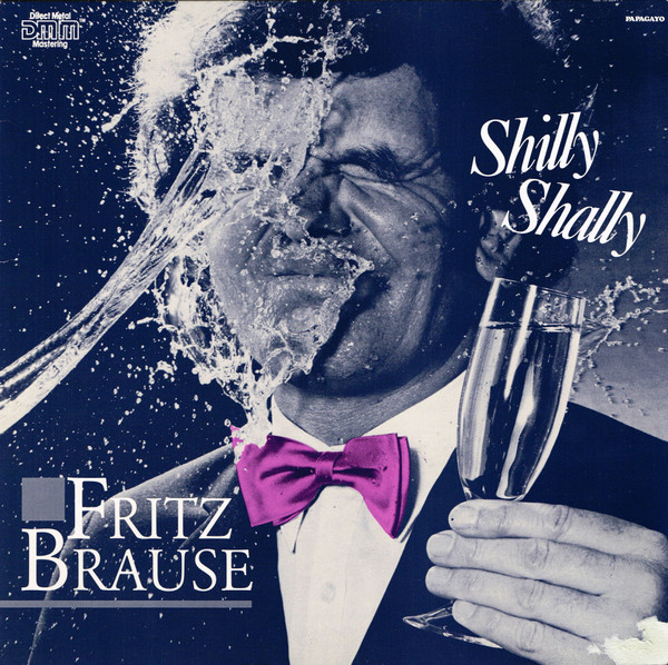 Fritz Brause - Shilly Shally | Papagayo (1C 066 15 6041 1)