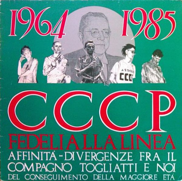 CCCP - Fedeli Alla Linea - 1964-1985 Affinità-Divergenze Fra Il Compagno Togliatti E Noi Del Conseguimento Della Maggiore Età | Attack Punk Records (ATTACK OTTOBRE / 10) - main