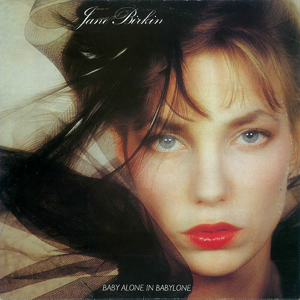 Jane Birkin - Baby Alone In Babylone | Philips (814 524-1) Jane Birkin - Baby Alone In Babylone | Philips (814 524-1)