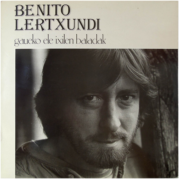 Benito Lertxundi - Gaueko Ele Ixilen Baladak | Elkar (ELK-81)