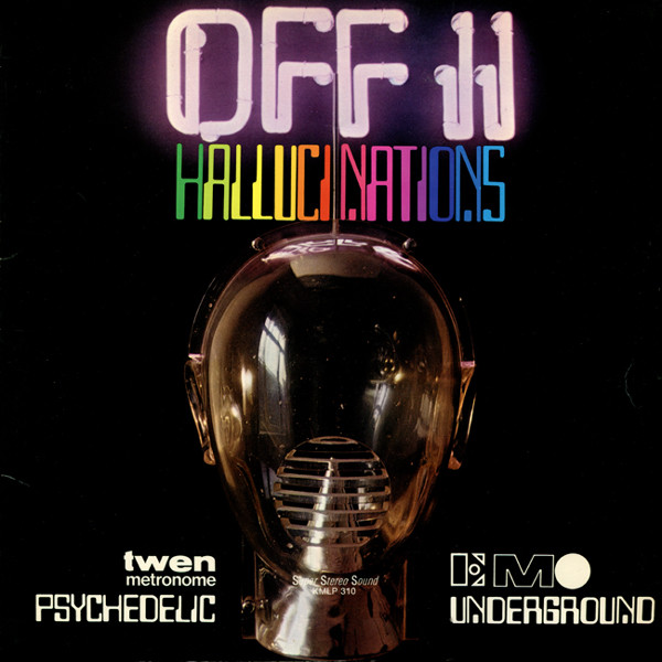 Various - Off II Hallucinations (Psychedelic Underground) | Metronome (KMLP 310)