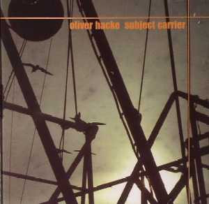 Oliver Hacke - Subject Carrier | Trapez (TRAPEZ 044)