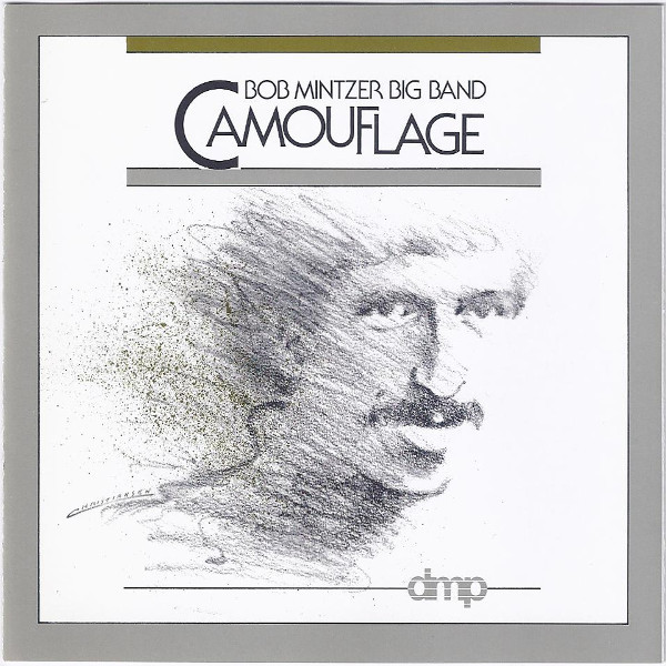 Bob Mintzer Big Band - Camouflage | DMP (CD-456) Bob Mintzer Big Band - Camouflage | DMP (CD-456)