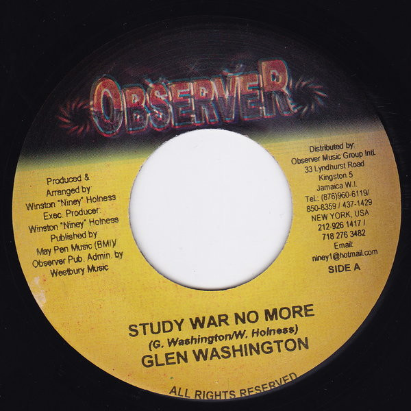 Glen Washington / Niney The Observer - Study War No More / Observer Come Again | Observer (none)