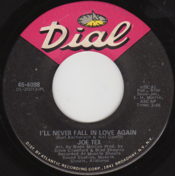 Joe Tex - I'll Never Fall In Love Again / The Only Way I Know To Love You | Dial (45-4098)