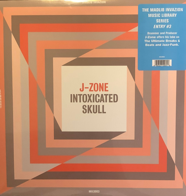 J-Zone - Intoxicated Skull | Madlib Invazion (MILS003)