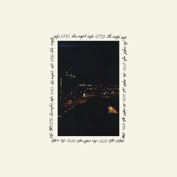 The Night Café - 0151 | Not On Label (The Night Café Self-released) (TNC003LP)