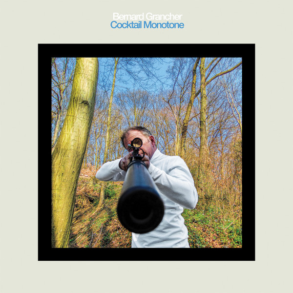 Bernard Grancher - Cocktail Monotone | Gonzaï records (NFSR10) - main Bernard Grancher - Cocktail Monotone | Gonzaï records (NFSR10) - main