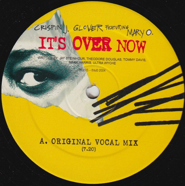 Crispin J. Glover Featuring Mary O - It's Over Now | True (TRUE 05) - 3