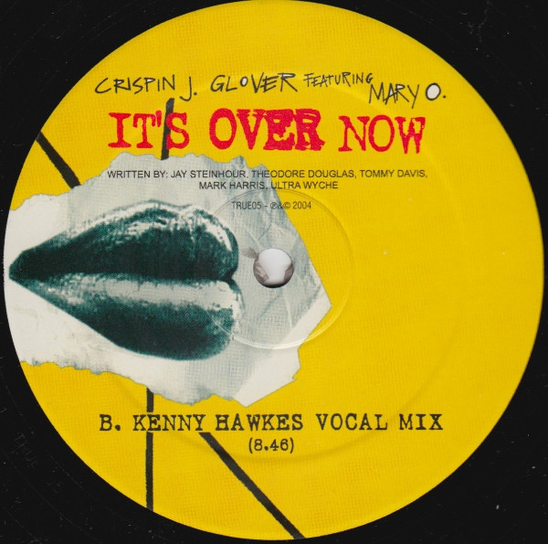 Crispin J. Glover Featuring Mary O - It's Over Now | True (TRUE 05) - 4