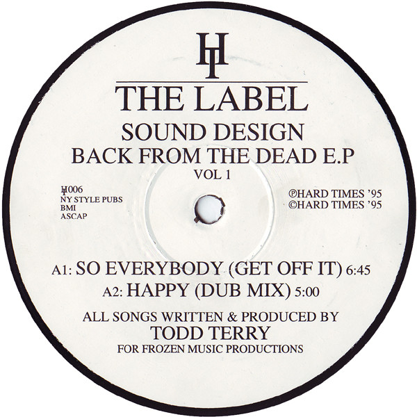 Todd Terry Presents Sound Design - Back From The Dead E.P Vol 1 | Hard Times The Label (HT 006) - 3