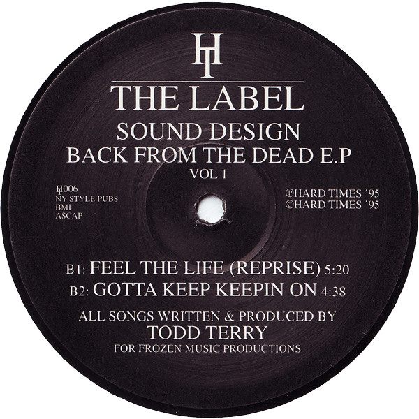 Todd Terry Presents Sound Design - Back From The Dead E.P Vol 1 | Hard Times The Label (HT 006) - 4
