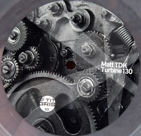 Matt TDK - Turbine 130 | P'tit Gris Records (P'TIT GRIS 10) - 2
