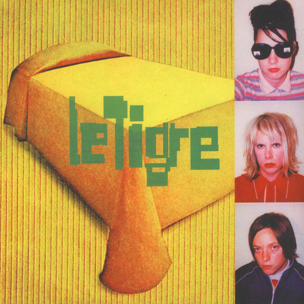 Le Tigre - Le Tigre | Wiiija Records (WIJ LP 1108)