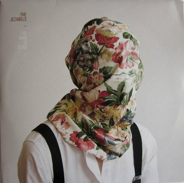 The Jezabels - The Man Is Dead | Not On Label (The Jezabels Self-released) (JEZ-001V)