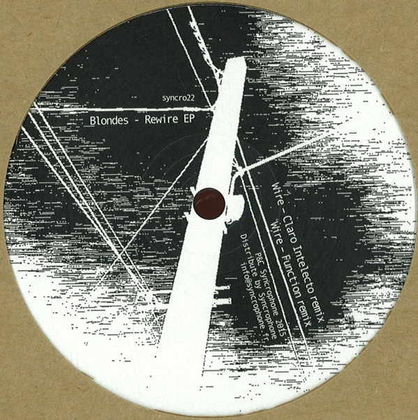 Blondes - Rewire EP | Syncrophone Recordings (SYNCRO 22) - main Blondes - Rewire EP | Syncrophone Recordings (SYNCRO 22) - main