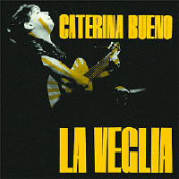 Caterina Bueno - La Veglia | I Dischi Del Sole (DS 155/57/CL)